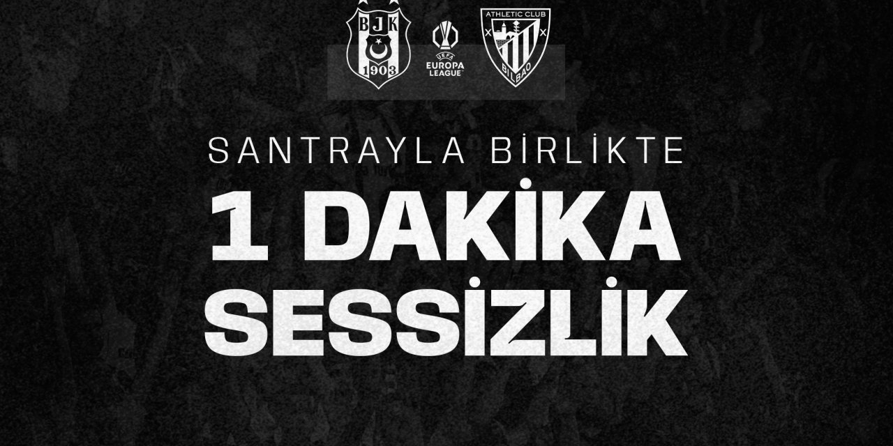 Beşiktaş'tan alkışlanacak hareket: 1 dakikalık sessizlik